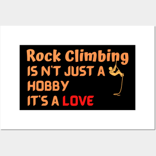 Rock Climbing Is Love Posters and Art